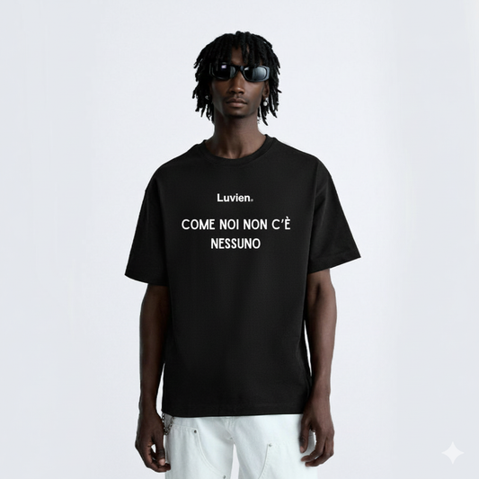 "Come noi non c'è nessuno" - Relaxed Fit